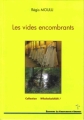 Couverture Les vides encombrants Editions Le Chercheur d'Arbres 2010