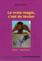 Couverture La vraie magie, c'est de léviter Editions Le Chercheur d'Arbres 2009