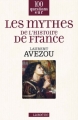 Couverture Les mythes de l'histoire de France Editions de la Boétie 2013