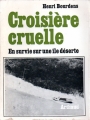 Couverture Croisière cruelle : En survie sur une île déserte Editions B. Arthaud 1972