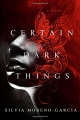 Couverture Certain Dark Things Editions Thomas Dunne Books 2016
