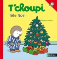 Couverture T'Choupi fête Noël Editions Nathan (Jeunesse) 2010