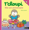 Couverture T'choupi fête son anniversaire Editions Nathan (Jeunesse) 2007