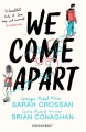 Couverture We Come Apart Editions Bloomsbury (Children's Books) 2018