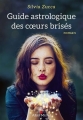 Couverture Guide astrologique des coeurs brisés Editions Albin Michel 2018