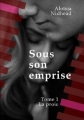 Couverture Sous son emprise, tome 1 : La proie Editions Autoédité 2016