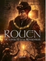 Couverture Rouen, tome 3 : De Louis XI à la Révolution Editions Petit à petit (Les villes en BD) 2017