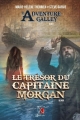 Couverture L'adventure galley, tome 1 : Le trésor du capitaine Morgan Editions Autoédité 2018