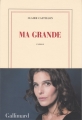 Couverture Ma grande Editions Gallimard  (Blanche) 2018