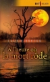 Couverture À l'heure où la mort rode Editions Harlequin (Best sellers) 2007