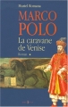 Couverture Marco Polo, tome 1 : La caravane de Venise Editions 7 2001