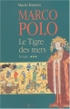 Couverture Marco Polo, tome 3 : Le Tigre des mers Editions N°1 / Stock 2003