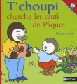 Couverture T'choupi cherche les oeufs de Pâques Editions Nathan 2006
