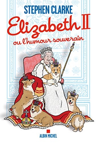 Couverture Elizabeth II ou l'humour souverain
