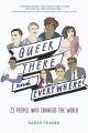 Couverture Queer, There, and Everywhere: 23 People Who Changed the World Editions HarperCollins 2018