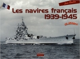 Couverture Les navires français : 1939-1945 Editions Marines 2008