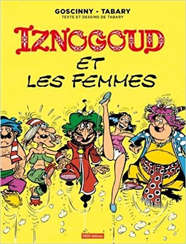 Couverture Les Aventures du grand vizir Iznogoud, tome 16 : Iznogoud et les femmes