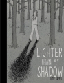 Couverture Lighter Than My Shadow Editions Jonathan Cape 2013