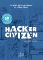 Couverture Hacker citizen Editions Tinder Press 2016