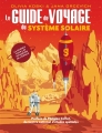 Couverture Le guide de voyage du système solaire Editions Michel Lafon 2017