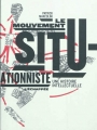 Couverture Le mouvement situationniste : Une histoire intellectuelle Editions L'échappée 2012