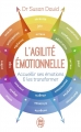 Couverture L'agilité émotionnelle : Accueillir ses émotions & les transformer Editions J'ai Lu 2018