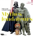 Couverture Mythes fondateurs : D'Hercule à Dark Vador Editions Seuil 2015