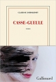 Couverture Casse-gueule Editions Gallimard  (Blanche) 2018