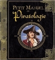 Couverture Petit manuel de Piratologie : La chasse aux pirates expliquée aux mousses Editions Milan (Jeunesse) 2008