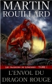 Couverture Les gardiens de légendes, tome 1 : L'envol du dragon rouge Editions Autoédité 2014