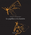 Couverture Le papillon et la lumière Editions Philippe Rey 2011