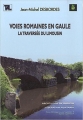 Couverture Voies romaines en Gaule : La traversée du Limousin Editions Archéologie en Limousin 2010