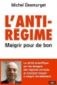 Couverture L'anti-régime : Maigrir pour de bon Editions Belin 2015