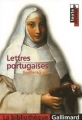 Couverture Lettres portugaises / Lettres de la religieuse portugaise Editions Gallimard  (La bibliothèque) 2006