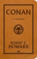 Couverture Conan, intégrale, tome 1 : Le Cimmérien Editions Bragelonne (STARS) 2017