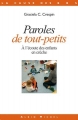 Couverture Paroles de tout-petits : A l'écoute des enfants en crèche Editions Albin Michel 2006