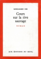 Couverture Cours sur la rive sauvage Editions Seuil 1964