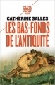 Couverture Les bas-fonds de l'antiquité Editions Payot (Petite bibliothèque - Irrésistibles) 2016