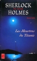 Couverture Sherlock Holmes et les agents du Kaiser, tome 4 : Les meurtres du Titanic Editions Lefrancq (Poche) 1998