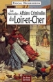 Couverture Les nouvelles affaires criminelles du Loir-et-Cher Editions de Borée 2007
