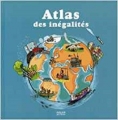 Couverture Atlas des inégalités Editions Milan (Jeunesse) 2009