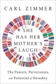 Couverture She Has Her Mother's Laugh: The Powers, Perversions, and Potential of Heredity Editions Dutton 2018