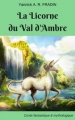 Couverture La licorne du val d'Ambre Editions Autoédité 2018