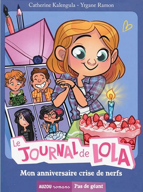 Le journal de Lola, tome 2 : Mon anniversaire crise de nerfs | Livraddict