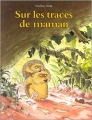 Couverture Sur les traces de maman Editions L'École des loisirs 1995