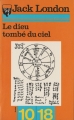 Couverture Le dieu tombé du ciel Editions 10/18 1975