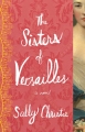 Couverture The Mistresses of Versailles, book 1: The Sisters of Versailles Editions Atria Books 2015