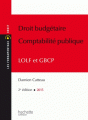 Couverture Droit budgétaire : Comptabilité publique : LOLF et GBCP Editions Hachette (Supérieur) 2015
