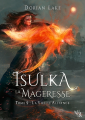 Couverture Isulka la mageresse, tome 2 : La Vieille Alliance Editions Noir d'absinthe 2018