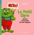 Couverture Le petit ogre apprend à ses parents les mots magiques Editions Bayard (Jeunesse) 2018